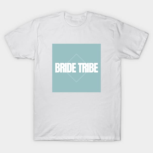 Bride Tribe tee shirts T-Shirt by Art_byKay